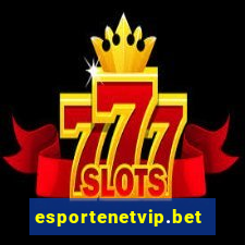 esportenetvip.bet - apostas online